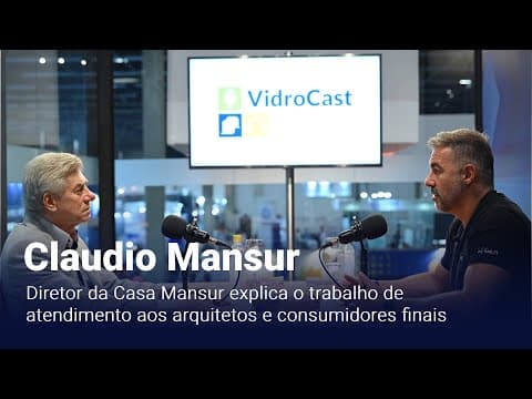 Thumbnail do episódio: VidroCast #27 | Claudio Mansur, diretor da Casa Mansur