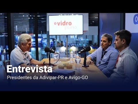 Thumbnail do episódio: VidroCast #10 | Presidentes da Adivipar-PR e Avigo-GO