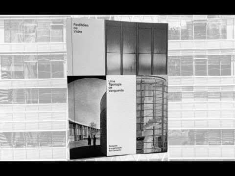 Thumbnail do vídeo: Arquitetura | Livro e exposição 'Pavilhões de vidro