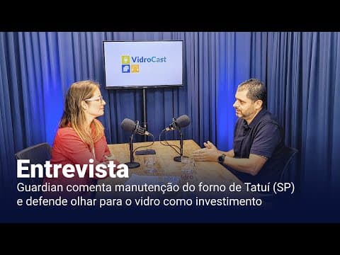 Thumbnail do episódio: VidroCast #11 | Renato Poty, diretor-executivo da Guardian Glass Brasil
