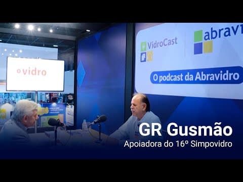 Thumbnail do episódio: VidroCast #16 | GR Gusmão, apoiadora do 16º Simpovidro