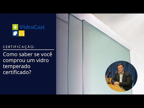 Thumbnail do vídeo: Como saber se você comprou um vidro temperado certificado?