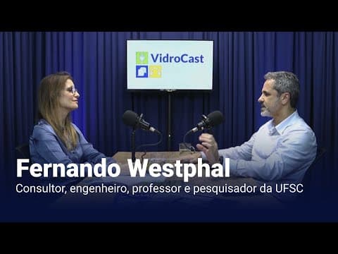 Thumbnail do episódio: VidroCast #15 | Fernando Westphal explica a versatilidade do vidro