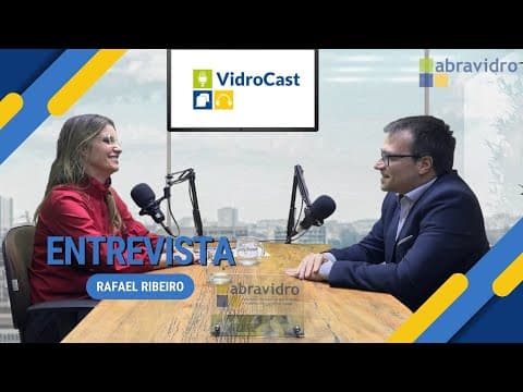Thumbnail do episódio: VidroCast #1 | Rafael Ribeiro, presidente da Abravidro