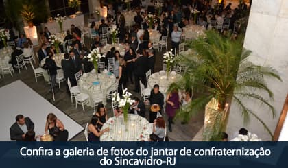 Veja as fotos do jantar de confraternização do Sincavidro