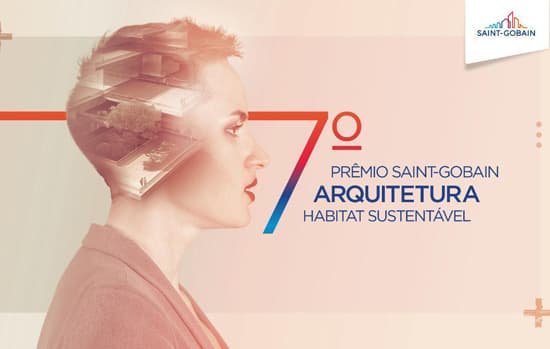 As inscrições para o 7º Prêmio Saint-Gobain de Arquitetura estão abertas