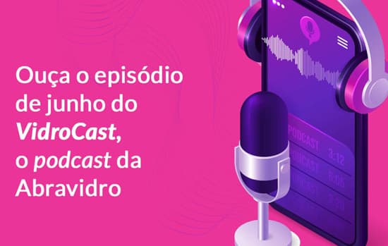 VidroCast comenta edição de junho de O Vidroplano