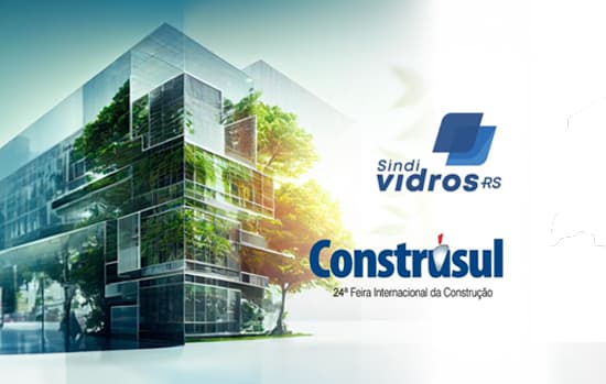Sindividros-RS organiza palestra sobre vidros na feira Construsul