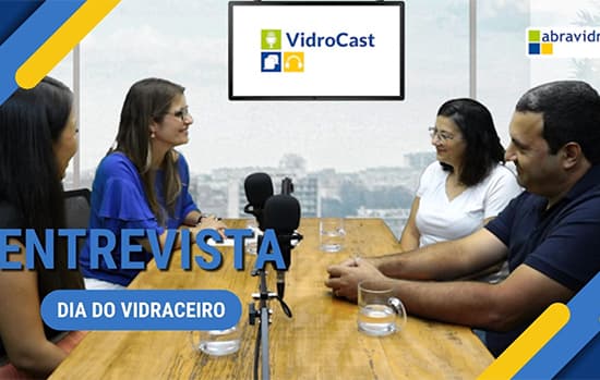 Está no ar o VidroCast especial pelo Dia do Vidraceiro. Confira!