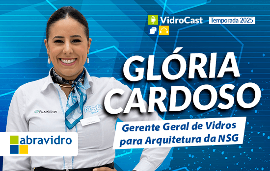 VidroCast inicia mês das mulheres entrevistando Glória Cardoso, da Blindex